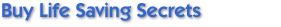 Buy Life Saving Secrets